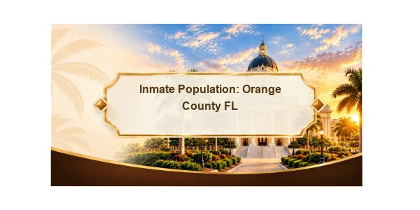 Inmate Population: Orange County FL